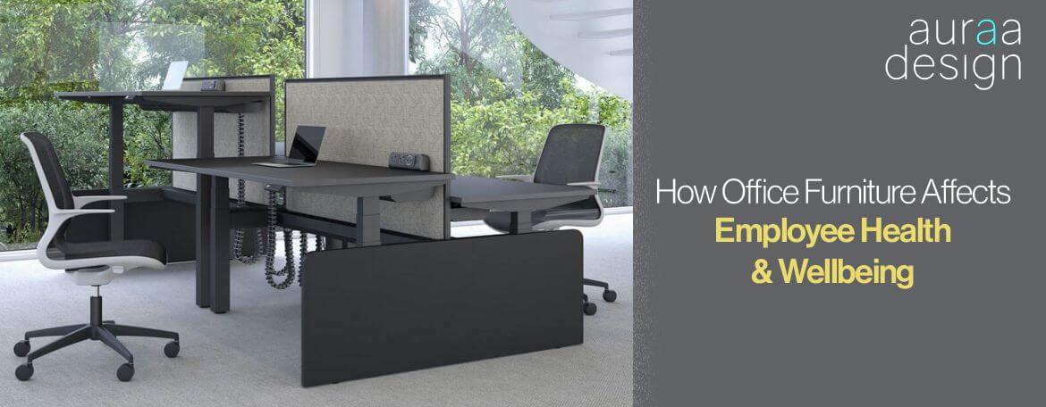 How Office Furniture Affects Employee Health And Wellbeing